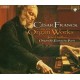 CESAR FRANCK: ORGAN WORKS (Complete)