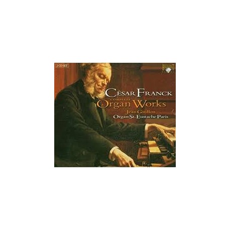 CESAR FRANCK: ORGAN WORKS (Complete)