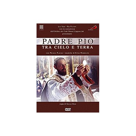 PADRE PIO - TRA CIELO E TERRA